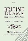 British Drama 1533-1642: a Catalogue British Drama 1533-1642: a Catalogue