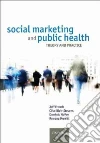 Social Marketing and Public Health Social Marketing and Public Health