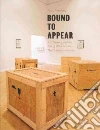 Bound to Appear Bound to Appear