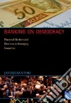 Banking on Democracy Banking on Democracy