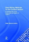 Data Mining Methods for the Content Analyst Data Mining Methods for the Content Analyst