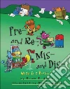 Pre- and Re-, Mis- and Dis- Pre- and Re-, Mis- and Dis-