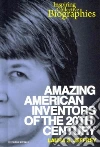 Amazing American Inventors of the 20th Century Amazing American Inventors of the 20th Century