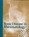 Bone Disease In Rheumatology Bone Disease In Rheumatology