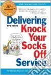 Delivering Knock Your Socks Off Service libro str