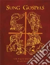 Sung Gospels Sung Gospels