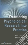 Translating Psychological Research into Practice Translating Psychological Research into Practice