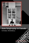 Auto/biography In Canada Auto/biography In Canada