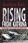 Rising from Katrina Rising from Katrina