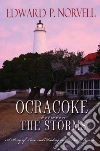 Ocracoke Between the Storms Ocracoke Between the Storms