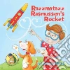 Razzmatazz Rasmussen's Rocket Razzmatazz Rasmussen's Rocket