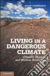 Living in a Dangerous Climate Living in a Dangerous Climate
