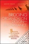 Bridging Organization Design and Performance libro str