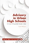 Advisory in Urban High Schools Advisory in Urban High Schools