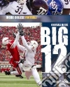 Football in the Big 12 Football in the Big 12
