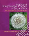 Foundations of Interpersonal Practice in Social Work Foundations of Interpersonal Practice in Social Work