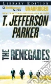 The Renegades (CD Audiobook) The Renegades (CD Audiobook)