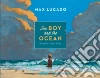 The Boy and the Ocean The Boy and the Ocean
