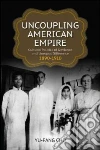 Uncoupling American Empire Uncoupling American Empire