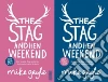 Stag and Hen Weekend Stag and Hen Weekend