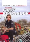 Careers As a First Responder Careers As a First Responder