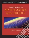 A Transition to Mathematics with Proofs A Transition to Mathematics with Proofs
