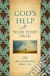 God's Help for Your Every Need God's Help for Your Every Need