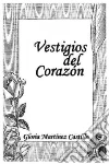 Vestigios Del Corazon/ Heart Remains Vestigios Del Corazon/ Heart Remains
