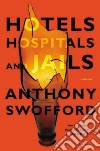 Hotels, Hospitals, and Jails Hotels, Hospitals, and Jails