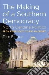 The Making of a Southern Democracy The Making of a Southern Democracy