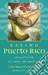 Eating Puerto Rico Eating Puerto Rico