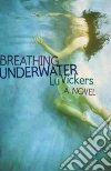 Breathing Underwater Breathing Underwater