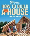 Habitat for Humanity How to Build a House libro str
