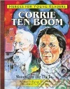 Corrie Ten Boom Corrie Ten Boom