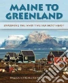 Maine to Greenland Maine to Greenland
