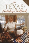 The Texas Holiday Cookbook The Texas Holiday Cookbook