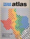 Texas Water Atlas Texas Water Atlas