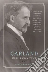 Garland in His Own Time Garland in His Own Time