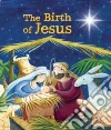 The Birth of Jesus The Birth of Jesus