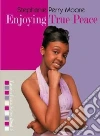 Enjoying True Peace (CD Audiobook) Enjoying True Peace (CD Audiobook)