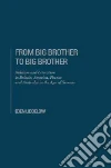 From Big Brother to Big Brother From Big Brother to Big Brother