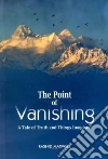 The Point of Vanishing The Point of Vanishing