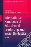 International Handbook of Educational Leadership and Social (In)justice International Handbook of Educational Leadership and Social (In)justice