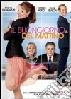 Il buongiorno del mattino dvd