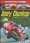 Joey Dunlop. King of the Roads Joey Dunlop. King of the Roads