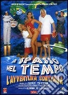 A Spasso Nel Tempo - L'Avventura Continua dvd