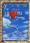 Va' Dove Ti Porta Il Cuore dvd
