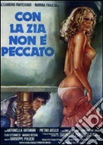 Con la zia non è peccato
