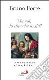 Ma voi chi dite che io sia? In cammino con Gesù nel Vangelo di Marco. E-book. Formato EPUB Ma voi chi dite che io sia? In cammino con Gesù nel Vangelo di Marco. E-book. Formato EPUB