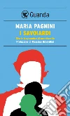 I savoiardi. Storia tragicomica di una dinastia. E-book. Formato PDF I savoiardi. Storia tragicomica di una dinastia. E-book. Formato PDF